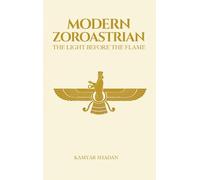 The Modern Zoroastrian: The Light Before The Flame
