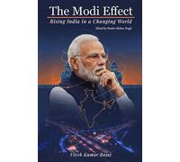 THE MODI EFFECT: Rising India in a Changing World
