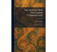 The Moffat New Testament Commentary: The General Epistles