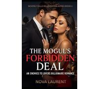 The Mogul’s Forbidden Deal: An Enemies-to-Lovers Billionaire Romance