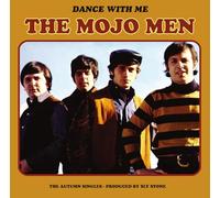 The Mojo Men - Dance with Me: The Autumn Singles