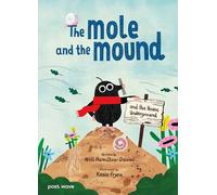 The Mole and the Mound: and the House Underground