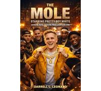 The Mole Starring Pretty Boy White