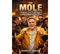 The Mole Starring Pretty Boy White