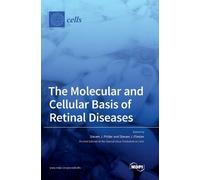 The Molecular and Cellular Basis of Retinal Diseases (Copertina rigida)