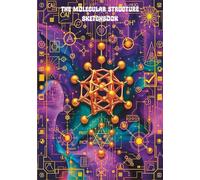The Molecular Structure Sketchbook: An Unlined Blank Notebook for Drawing & Summarizing Organic Chemistry Structures