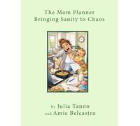 The Mom Planner: Brining Sanity to Chaos