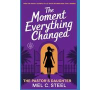 The Moment Everything Changed: The Pastor's Daughter: 3