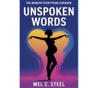 The Moment Everything Changed: Unspoken Words: 5