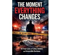 The Moment Everything Changes