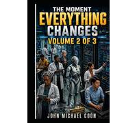 The moment everything changes: Volum 2