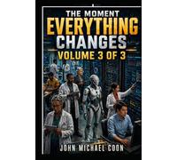 The moment everything changes: Volume 3