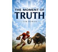 The Moment of Truth