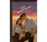 The Moment We Met: A Romance Novel