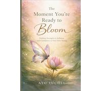 The Moment You’re Ready to Bloom: Finding Strength in Stillness and Confidence in Your Own Timing