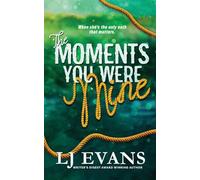 The Moments You Were Mine