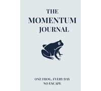 THE MOMENTUM JOURNAL: One Frog, Every Day. No Escape