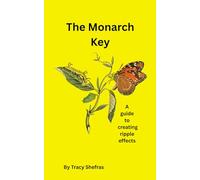 The Monarch Key: A Guide to Creating Ripple Effects