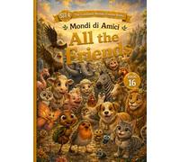 The Mondi di Amici: A Phonics Early Reader for Ages 3-5 - Full Fluency