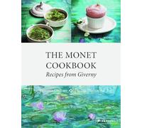 The Monet Cookbook: Recipes from Giverny [Lingua Inglese]