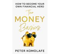 The Money Basics: Manage money, plan for the future