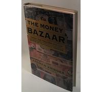 The Money Bazaar: Inside the Trillion-Dollar World of Currency Trading