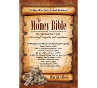The Money Bible: The Spiritual Secrets of Attracting Prosperity and Abundance