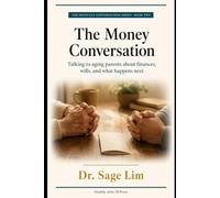 The Money Conversation: Talking to Aging Parents About Finances, Wills, and What Happens Next