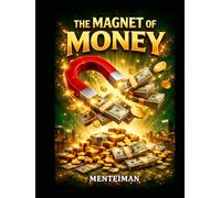 THE MONEY MAGNET