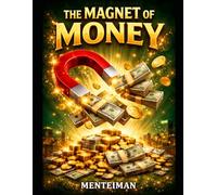 THE MONEY MAGNET