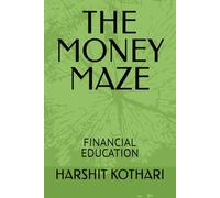 THE MONEY MAZE: FINANCIAL EDUCATION