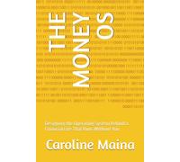 THE MONEY OS: Designing the Operating System Behind a Financial Life That Runs Without You: 5