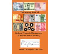 The Money Post VI: National Economic Management