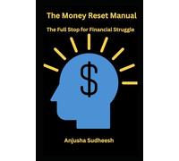 The Money Reset Manual: The Full Stop for Financial Struggle
