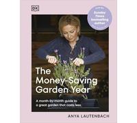 Anya Lautenbach The Money-Saving Garden Year (Copertina rigida)