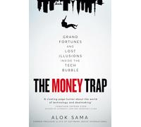 The Money Trap: spies, Lies and Grand Illusions Inside the Tech Bubble