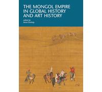 The Mongol Empire in global history and art history [Paperback] Dunlop, Anne
