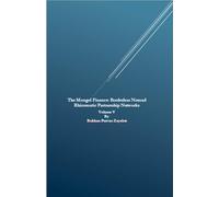 The¿Mongol Finance: Borderless Nomad Rhizomatic Partnership Networks Volume V