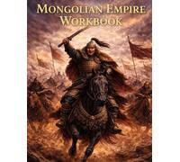 The Mongolian Empire Curriculum Workbook: Student Edition