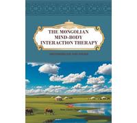 The Mongolian Mind-Body Interaction Therapy