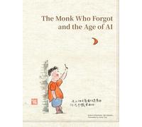 The Monk Who Forgot and The Age of AI