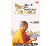 The Monk Who Transformed Uttar Pradesh