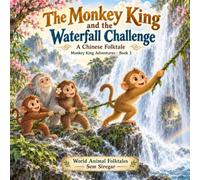 The Monkey King and the Waterfall Challenge: A Chinese Folktale