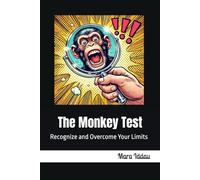 The Monkey Test: Recognize and Overcome Your Limits