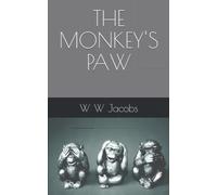 THE MONKEY'S PAW: A grisly Gothic horror tale (Annotated)