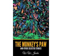 The Monkey's Paw and Other Selected Stories