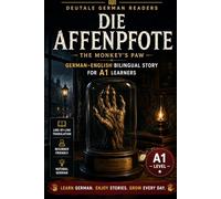 The Monkey's Paw: Easy German Horror Story for A1 Beginners: A Bilingual German-English Classic Tale - Learn German Through Stories at the Verified A1 Level (German Edition)