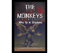 The Monkeys Who Fly in Shadows: The Flying Monkey Effect: Recognize, Resist, Recover