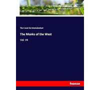 The Monks of the West: Vol. VII