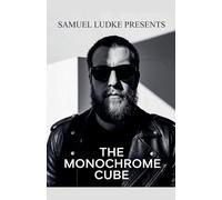 The Monochrome Cube
